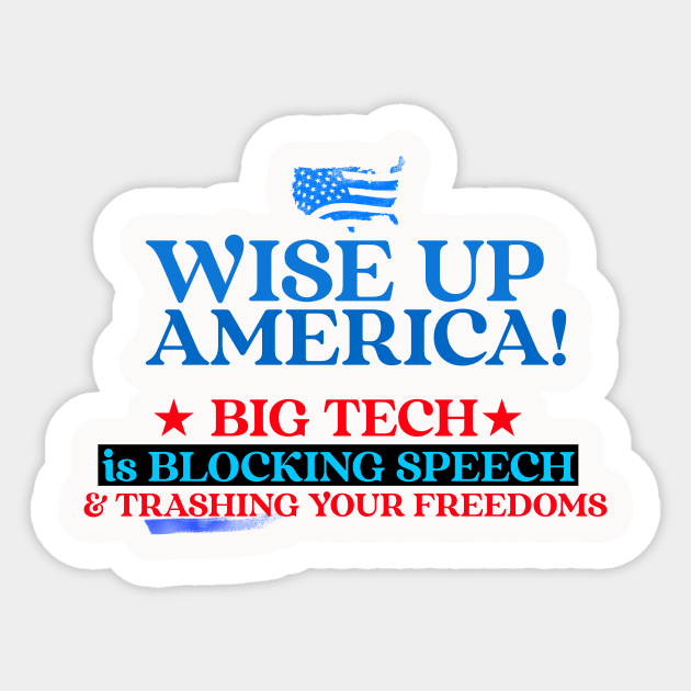 Wise Up America - Big Tech is Blocking You Sticker by LeftBrainExpress